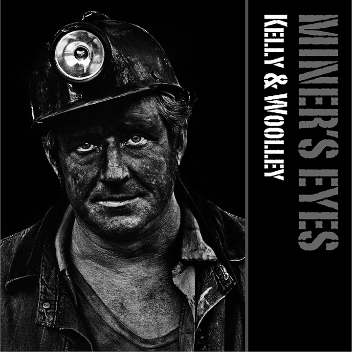 Miners Eyes - Kelly & Woolley