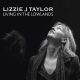 Lizzie J Taylor - Living in the Lowlands