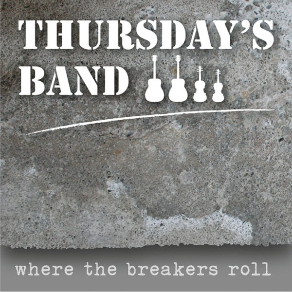 Thursday's Band - Where the breakers roll